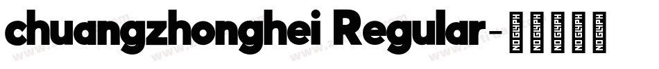 chuangzhonghei Regular字体转换